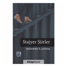 Stajyer Şiirler - Muhammet H. Çetintaş