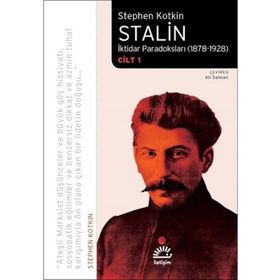 Stalin İktidar Paradoksları 1878 1928 Cilt 1 - Stephen Kotkin