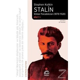 Stalin İktidar Paradoksları 1878 1928 Cilt 1 - Stephen Kotkin