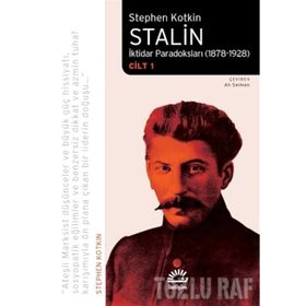 Stalin İktidar Paradoksları 1878 1928 Cilt 1 - Stephen Kotkin
