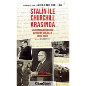 Stalin İle Churchill Arasında - Gabriel Gorodetsky