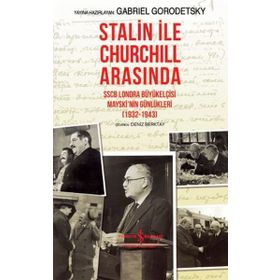 Stalin İle Churchill Arasında - Gabriel Gorodetsky