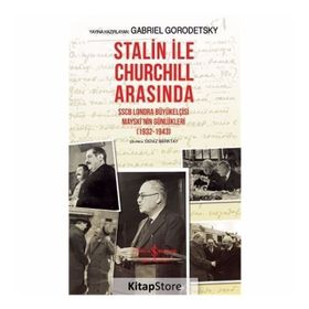 Stalin İle Churchill Arasında - Gabriel Gorodetsky