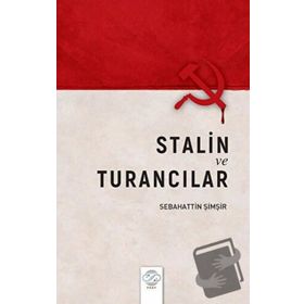 Stalin ve Turancılar Sebahattin Şimşir
