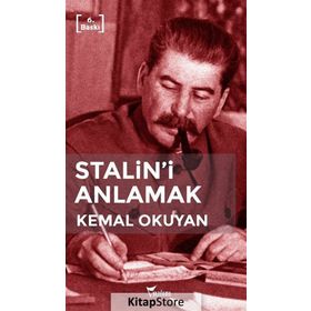 STALIN'I ANLAMAK - KEMAL OKUYAN
