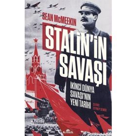 Stalin'in Savaşı - İkinci Dünya Savaşı’nın Yeni Tarihi