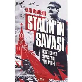 Stalin'in Savaşı - İkinci Dünya Savaşı’nın Yeni Tarihi