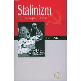 STALINIZM BIR İDEOLOJİNİN İFLASI - GÜN ZILELI