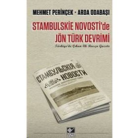 Stambulskie Novosti de Jön Türk Devrimi Türkiye de Çıkan İlk Rusça Gazete - Mehmet Perinçek