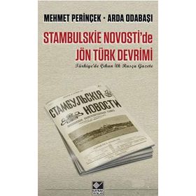 Stambulskie Novosti de Jön Türk Devrimi Türkiye de Çıkan İlk Rusça Gazete - Mehmet Perinçek