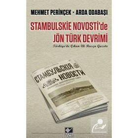 Stambulskie Novosti de Jön Türk Devrimi Türkiye de Çıkan İlk Rusça Gazete - Mehmet Perinçek