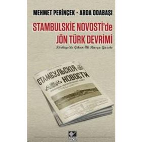 STANBULSKIE NOVOSTI'DE JÖN TÜRK DEVRIMI - MEHMET PERINÇEK;İ. ARDA ODABAŞI