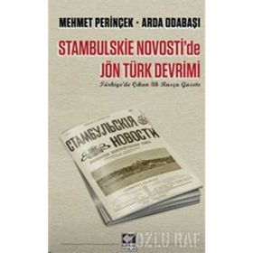 STANBULSKIE NOVOSTI'DE JÖN TÜRK DEVRIMI - MEHMET PERINÇEK;İ. ARDA ODABAŞI