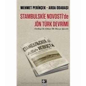 STANBULSKIE NOVOSTI'DE JÖN TÜRK DEVRIMI - MEHMET PERINÇEK;İ. ARDA ODABAŞI