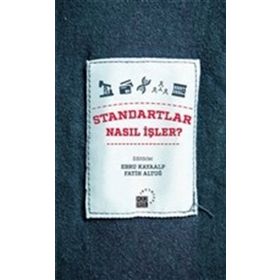 Standartlar Nasıl İşler? - Ebru Kayaalp - Fatih Altuğ
