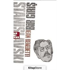 STANISLAVSKI: BIR GİRİŞ - JEAN BENEDETTI