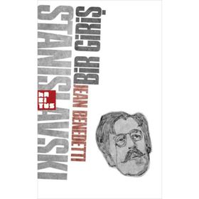 STANISLAVSKI: BIR GİRİŞ - JEAN BENEDETTI