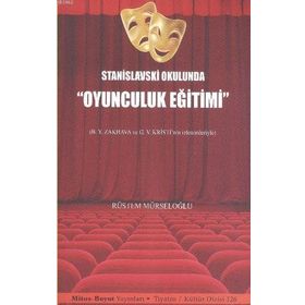 Stanislavski Okulunda Oyunculuk Eğitimi - Rüstem Mürseloğlu
