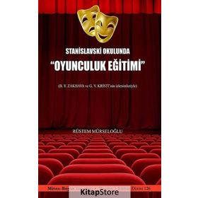 Stanislavski Okulunda Oyunculuk Eğitimi - Rüstem Mürseloğlu