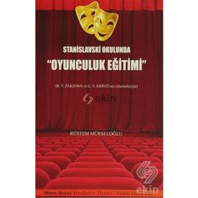 Stanislavski Okulunda Oyunculuk Eğitimi - Rüstem Mürseloğlu