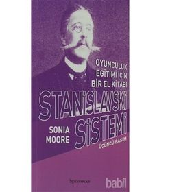Stanislavski Sistemi Oyunculuk Eğitimi İçin Bir El Kitabı - Sonia Moore