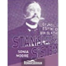 Stanislavski Sistemi Oyunculuk Eğitimi İçin Bir El Kitabı - Sonia Moore