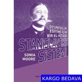 Stanislavski Sistemi Oyunculuk Eğitimi İçin Bir El Kitabı - Sonia Moore