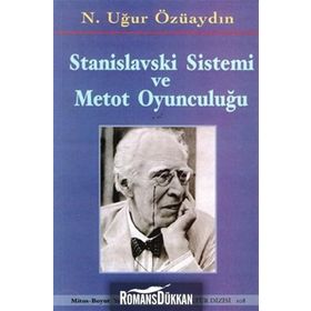 STANISLAVSKI SISTEMI VE METOD OYUNCULUĞU - N. UĞUR ÖZÜAYDIN