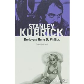 STANLEY KUBRICK - GENE D. PHILLIPS