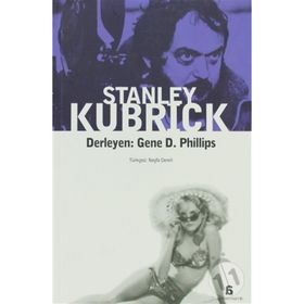 STANLEY KUBRICK - GENE D. PHILLIPS