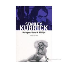 STANLEY KUBRICK - GENE D. PHILLIPS