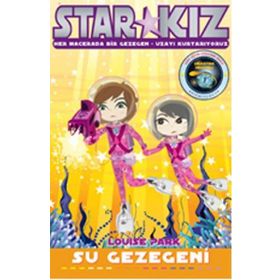 Star Kız - Su Gezegeni - Louise Park