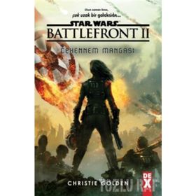 Star Wars Battle Front 2 - Cehennem Mangası - Christie Golden
