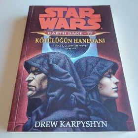 STAR WARS DARTH BANE 3 - KÖTÜLÜĞÜN HANEDANI - DREW KARPYSHYN