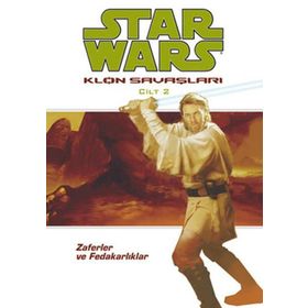 STAR WARS KLON SAVAŞLARI CILT:2 ZAFERLER VE FEDAKARLIKLAR - KOLEKTIF
