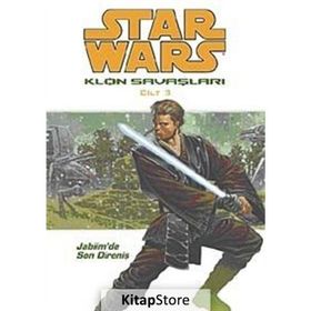 STAR WARS KLON SAVAŞLARI CILT:3 JABIIM'DE SON DİRENİŞ - JOHN OSTRANDER;JAN DUURSEMA
