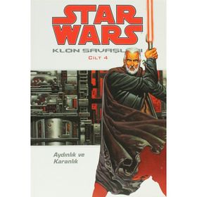 STAR WARS KLON SAVAŞLARI CILT:4 AYDINLIK VE KARANLIK - JOHN OSTRANDER;JAN DUURSEMA