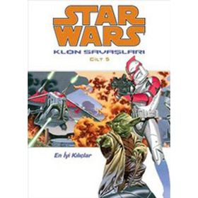 STAR WARS KLON SAVAŞLARI CILT:5 EN İYİ KILIÇLAR - JOHN OSTRANDER;JAN DUURSEMA