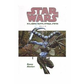 STAR WARS KLON SAVAŞLARI CILT:6 SAVAŞ ALANLARI - JOHN OSTRANDER