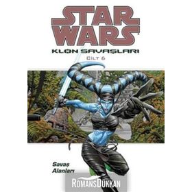 STAR WARS KLON SAVAŞLARI CILT:6 SAVAŞ ALANLARI - JOHN OSTRANDER