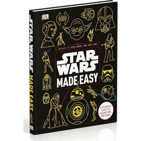 Star Wars Made Easy : A Beginner's Guide to a Galaxy Far, Far Away - Christian Blauvelt
