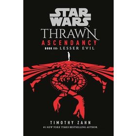 Star Wars: Thrawn Ascendancy Book3 Lesser Evil