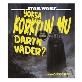 Star Wars - Yoksa Korktun Mu Darth Vader? - Kolektif