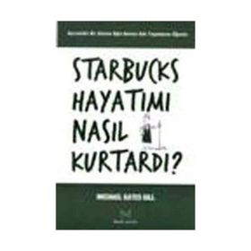 STARBUCKS HAYATIMI NASIL KURTARDI? - MICHAEL GILL