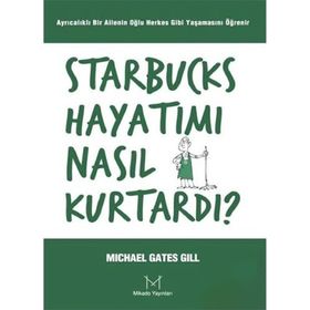 STARBUCKS HAYATIMI NASIL KURTARDI? - MICHAEL GILL