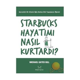 STARBUCKS HAYATIMI NASIL KURTARDI? - MICHAEL GILL