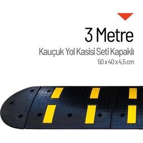 Starçelik 3 Metre Kauçuk Hız Kesici Set Kapaklı Yol Kasisi