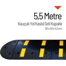 Starçelik 5,5 Metre Kauçuk Hız Kesici Set Kapaklı Yol Kasisi