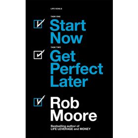 Start Now. Get Perfect Later