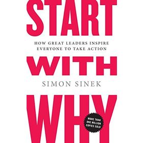 Start with Why - Simon Sinek